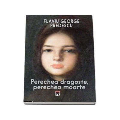 004 perechea dragoste perechea moarte flaviu george predescu